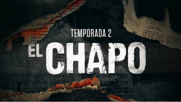 Anuncian fecha de estreno de la 2da temporada de El Chapo. Noticias en tiempo real